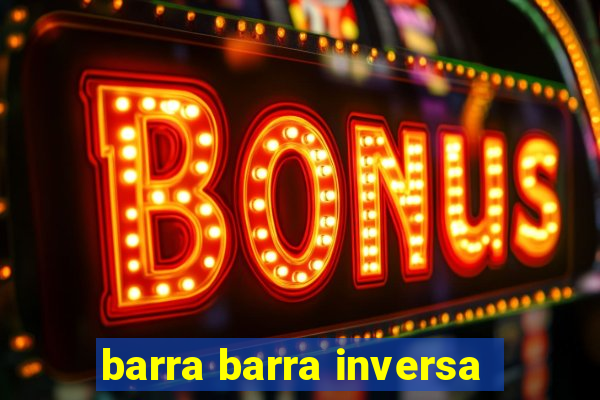 barra barra inversa - twitch